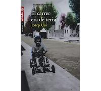 El Carrer Era De Terra: 76 (Narratives)