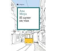 El carrer on vius | Ana Moya Romero