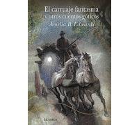 El carruaje fantasma y otros cuentos góticos: CLIX (Alba Clásica)