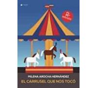El Carrusel Que Nos Toco