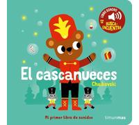 El cascanueces. Mi primer libro de sonidos (Libros con sonido)
