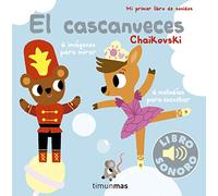 El cascanueces. Mi primer libro de sonidos (Libros con sonido)