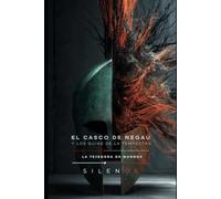 EL CASCO DE NEGAU: LOS GUÍAS DE LA TEMPESTAD (CULTURAS DEL MUNDO)