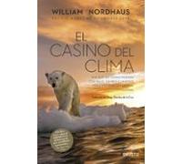 El casino del clima: Por qué no tomar medidas contra el cambio climático conlleva riesgo y genera incertidumbre (Deusto)
