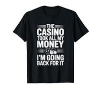 El Casino tomó Todo mi Dinero Voy a Volver por él Camiseta gráfica económica, Hombre, Negro, S