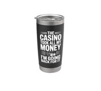 El casino tomó todo mi dinero Voy a volver por él Vaso térmico de acero inoxidable de doble pared