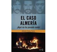 El caso Almería: ¡Aquí no ha pasado nada!: 338 (Fuera de colección)