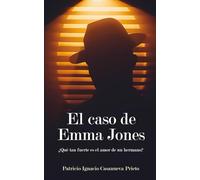 El caso de Emma Jones: ¿Qué tan fuerte es el amor de un hermano?