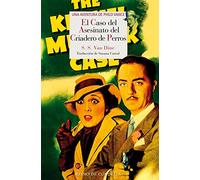 El caso del asesinato del criadero de perros: Una aventura de Philo Vance: 169 (Literatura Reino de Cordelia)