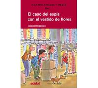 EL CASO DEL ESPÍA CON EL VESTIDO DE FLORES: 18 (Cuatro amigos y medio)