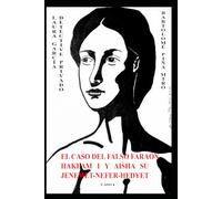 El caso del falso faraón Hakeam I y Aisha su Jenemet-Nefer-Hedyet (Laura García detective privado)
