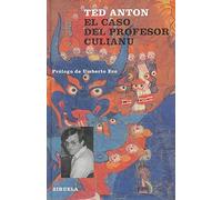 El caso del profesor Culianu/ Eros, Magic and the Murder of Professor Culianu (Libros Del Tiempo)