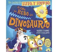 El caso del robo del dinosaurio: Un suceso de lupa y hueso (Álbumes ilustrados)