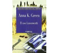 El caso Leavenworth (Grandes maestros del crimen)