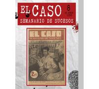 El Caso - Semanario de Sucesos - Nº 8 - 29 junio 1952: Al ver que se me echaba encima, le tiré una pesa