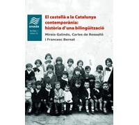 El Castella A La Catalunya Contemporania: Historia D Una Bilinguitzaci