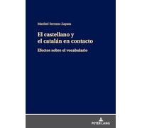 El castellano y el catalán en contacto: Efectos sobre el vocabulario