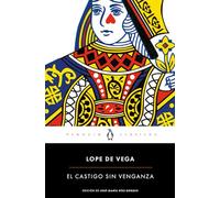 El castigo sin venganza: edición de un catedrático de la Universidad Complutense de Madrid (Penguin Clásicos)