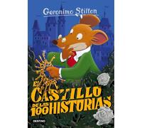 El castillo de las 100 historias: Geronimo Stilton 60