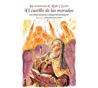 El castillo de las moradas: Las aventuras de Rïah y Sorto (Universo de Las Ligas de la Ñ)