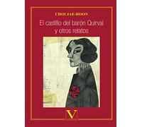 El castillo del barón Quirval y otros relatos: 1 (Literatatura Coreana)