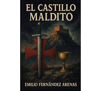 El Castillo Maldito. (Novelas históricas o la Fuerza de la Mente.)