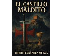 El Castillo Maldito. (Novelas históricas o la Fuerza de la Mente.)