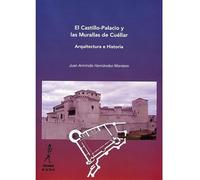El Castillo-Palacio y Las murallas de Cuéllar (ALBA Y MAYO NARRATIVA)