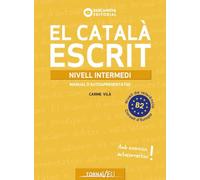 El Català escrit. Nivell Intermedi. B2 (Català per adults)