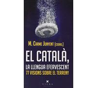 El català, la llengua efervescent: 77 visions sobre el terreny: 49 (Carta blanca)