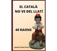 El català no ve del llatí: 40 raons