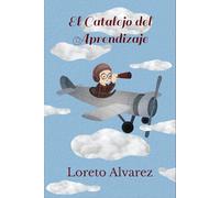 El Catalejo del Aprendizaje: 10 Historias Inspiradoras para Descubrir las Herramientas que Nos Ayudan a Aprender (Las Aventuras de Lorenzo)