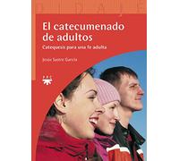 El Catecumenado De Adultos: Catequesis para una fe adulta: 17 (Didajé)