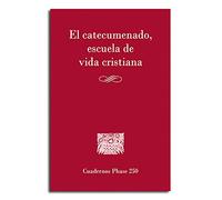 El Catecumenado Escuela De Vida Cristiana