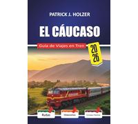 EL CÁUCASO Guía de Viajes en Tren 2026: Rutas para dormitorios y consejos honestos para reservas para pasajeros que cruzan Georgia, Armenia y Azerbaiyán sin un operador turístico