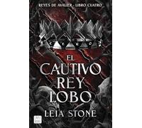 El cautivo rey lobo: 4 (Ficción)