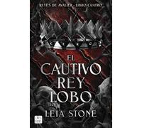 EL CAUTIVO REY LOBO | Leia Stone