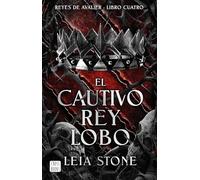 El Cautivo Rey Lobo / The Forbidden Wolf King: 4 (Reyes de Avalier)