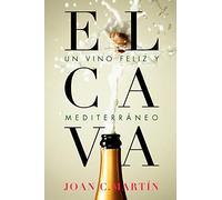 El cava, un vino feliz y mediterráneo (HEDONISMOS)