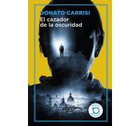 El cazador de la oscuridad | Donato Carrisi, Maribel Campmany