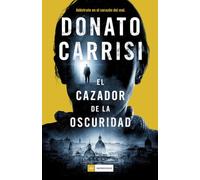 El cazador de la oscuridad (EDICION BESTSELLER)