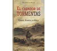El cazador de tormentas: Una novela de Nilidia: 1 (Los Mundos del Salvaje)