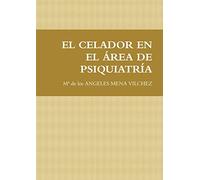 EL CELADOR EN EL ÁREA DE PSIQUIATRÍA