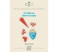 El celta no tiene la culpa (HOOLIGANS ILUSTRADOS)