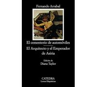 El cementerio de automóviles; El Arquitecto y el Emperador de Asiria: 198 (Letras Hispánicas)