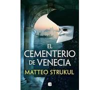El Cementerio de Venecia | Matteo Strukul