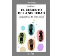 El Cemento De La Sociedad: Las Paradojas Del Orden Social
