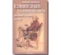El Censor De Las Luces Y La Revolucion Francesa: Malesherbes Y Su Tiem