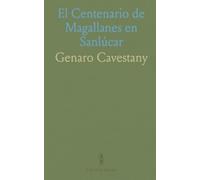 El Centenario de Magallanes en Sanlúcar: Conmemoración del Descubrimiento del Estrecho y la Circunnavegación