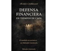 EL CENTINELA FINANCIERO: ESTRATEGIA, SOBERANIA Y FRAGILIDAD, COMO PROTEGER TU PATRIMONIO CUANDO EL SISTEMA ARDE: 6 (METODO CENTINELA .CRECIMIENTO PERSONAL SUPERVIVENVIA Y EXITO EN TIEMPO DE CRISIS)